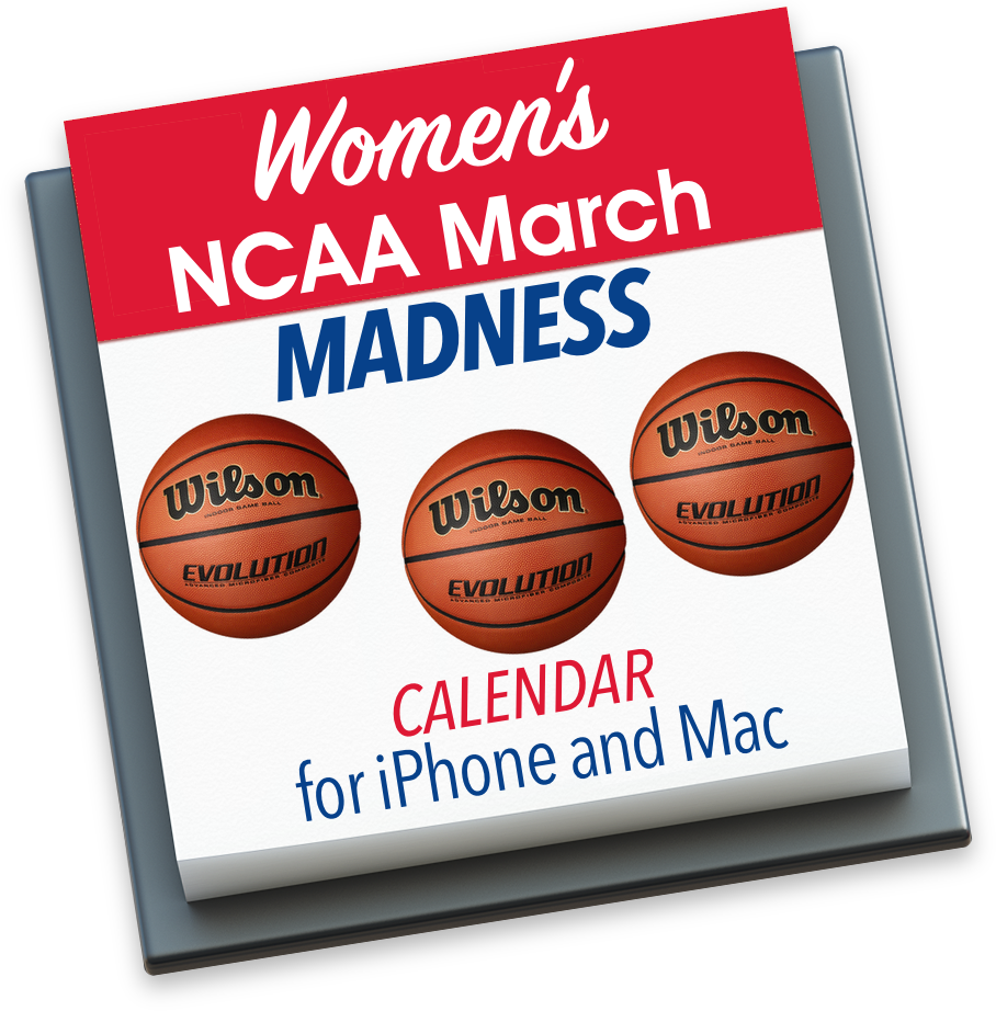 NCAA Women's March Madness Calendar for iPhone, Mac, and iPad by